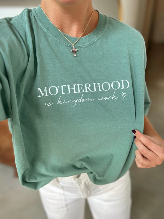 Motherhood is Kingdom Work Comfort Colors Tee