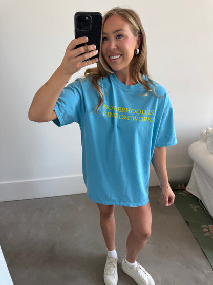 Motherhood is Kingdom Work Tee