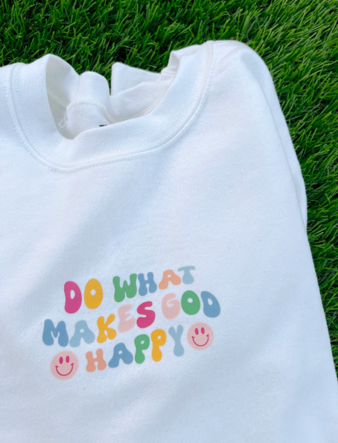 Do What Makes God Happy Pullover