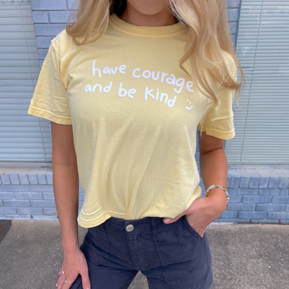 Have Courage and Be Kind Boxy Tee