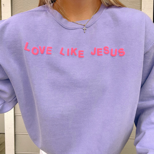 Love Like Jesus Comfort Colors Pullover - Valentine's Edition