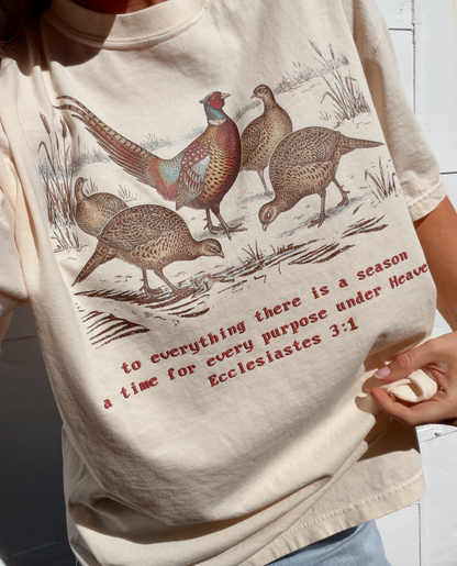 A Season For Everything Pheasant Tee