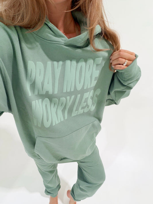 Pray More Worry Less Hoodie