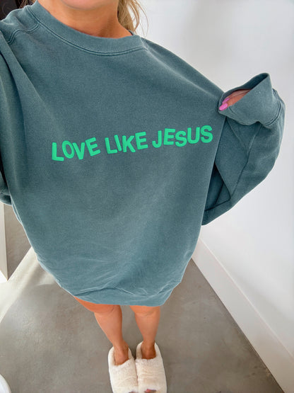 Love Like Jesus Pullover - Forest Green