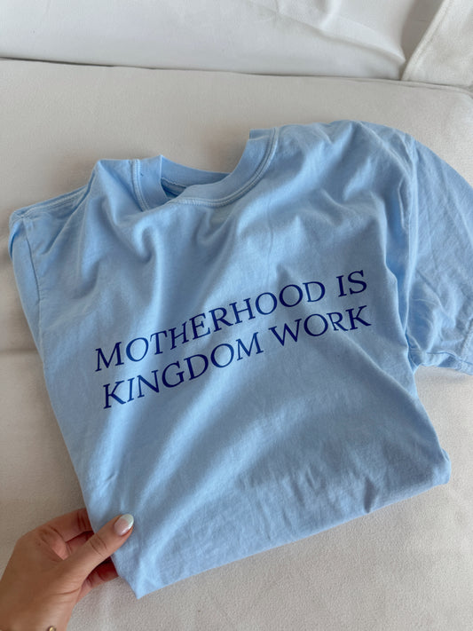 Motherhood is Kingdom Work Comfort Colors Tee - Baby Blue