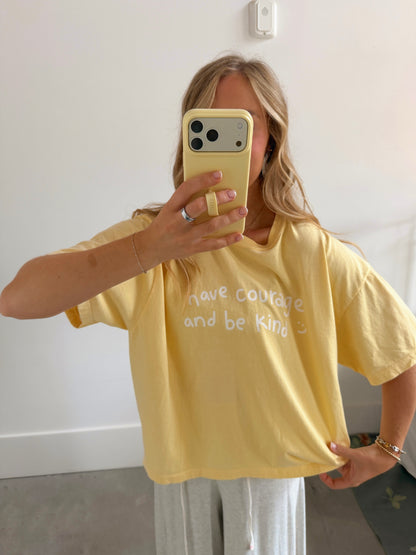 Have Courage and Be Kind Boxy Tee